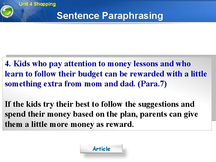 Unit 4 Shopping Sentence Paraphrasing 4. Kids who pay attention to money lessons and