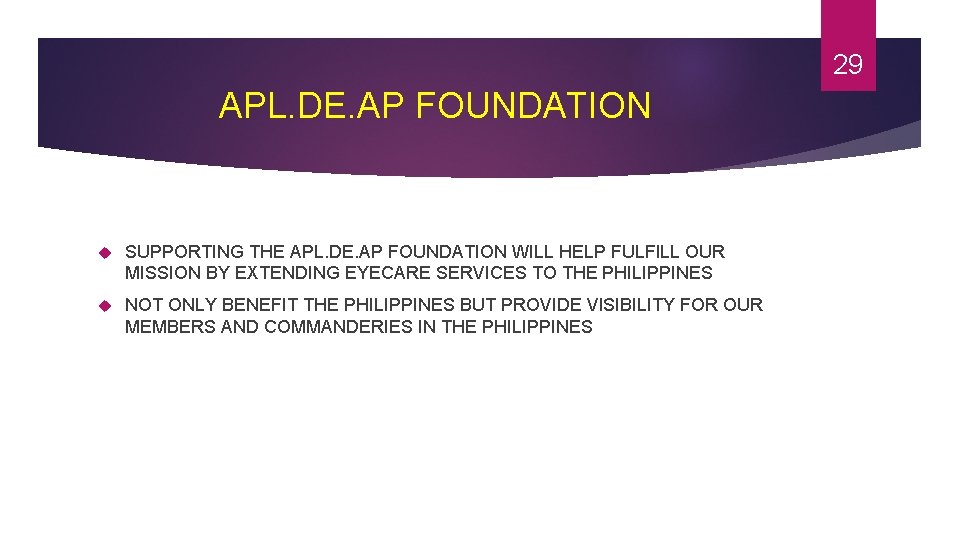 29 APL. DE. AP FOUNDATION SUPPORTING THE APL. DE. AP FOUNDATION WILL HELP FULFILL