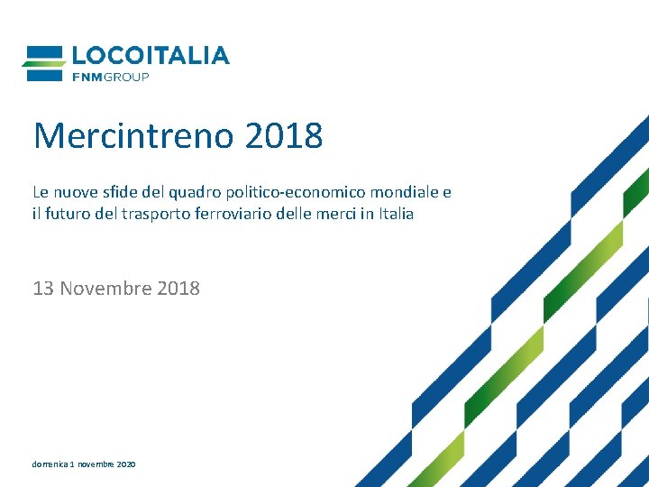 Mercintreno 2018 Le nuove sfide del quadro politico-economico mondiale e il futuro del trasporto