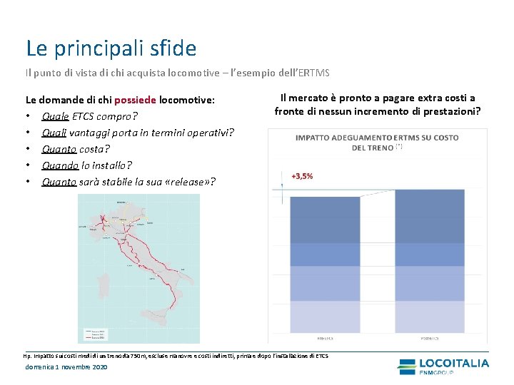 Le principali sfide Il punto di vista di chi acquista locomotive – l’esempio dell’ERTMS