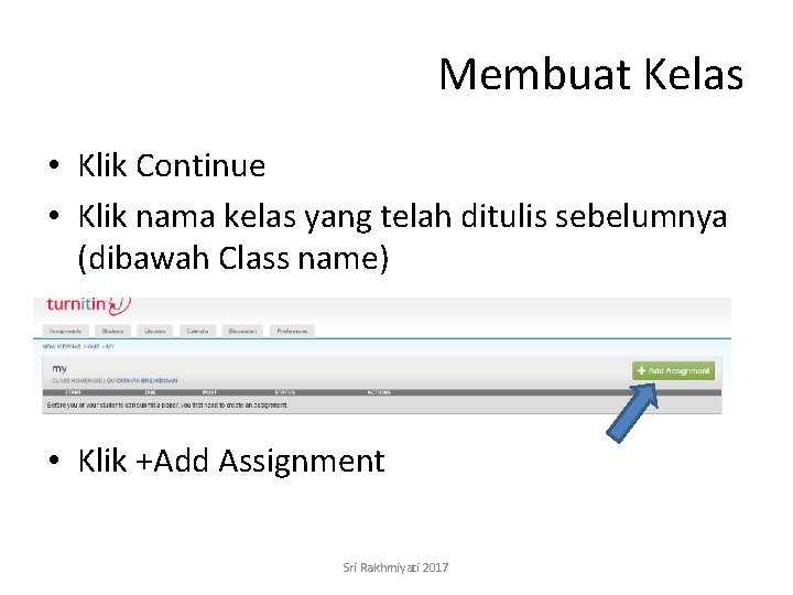 Membuat Kelas • Klik Continue • Klik nama kelas yang telah ditulis sebelumnya (dibawah