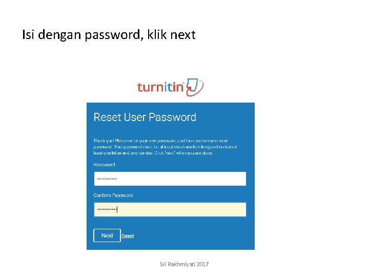 Isi dengan password, klik next Sri Rakhmiyati 2017 