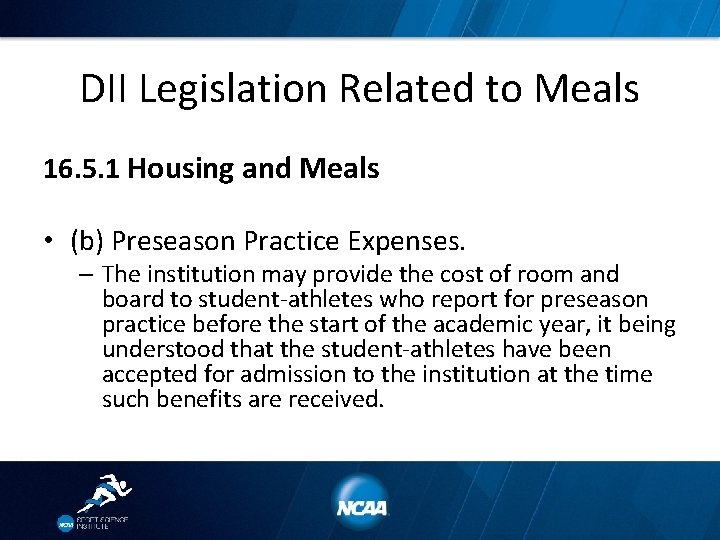 DII Legislation Related to Meals 16. 5. 1 Housing and Meals • (b) Preseason