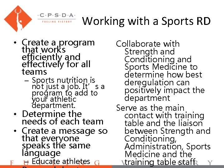 Working with a Sports RD • Create a program that works efficiently and effectively