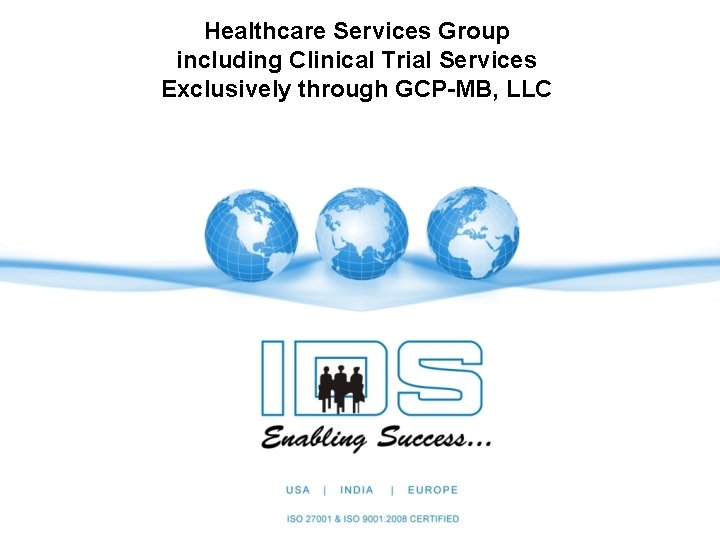 Healthcare Services Group including Clinical Trial Services Exclusively