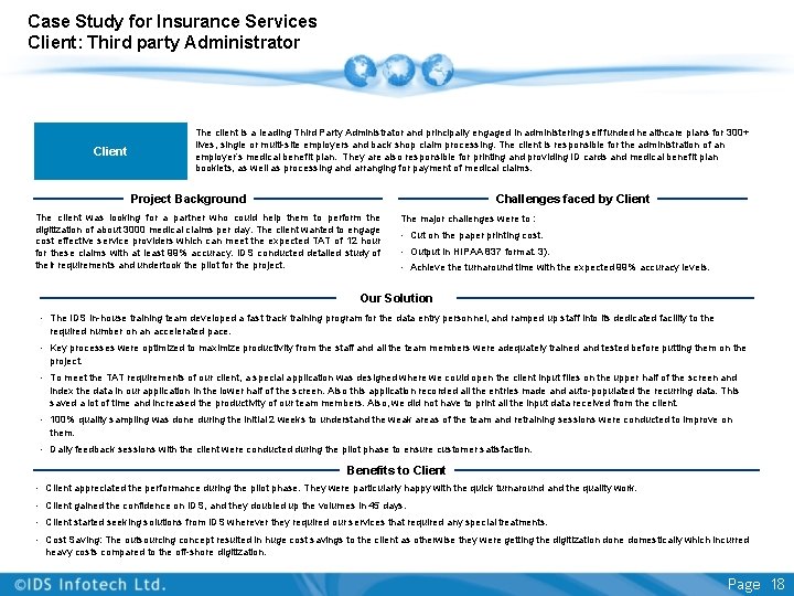 Case Study for Insurance Services Client: Third party Administrator Client The client is a Case Study for Insurance Services Client: Third party Administrator Client The client is a