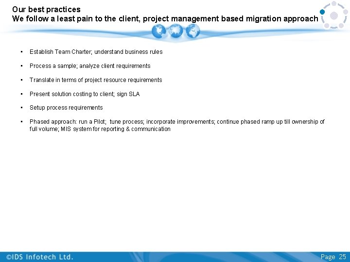 Our best practices We follow a least pain to the client, project management based Our best practices We follow a least pain to the client, project management based