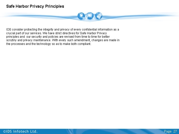 Safe Harbor Privacy Principles IDS consider protecting the integrity and privacy of every confidential Safe Harbor Privacy Principles IDS consider protecting the integrity and privacy of every confidential