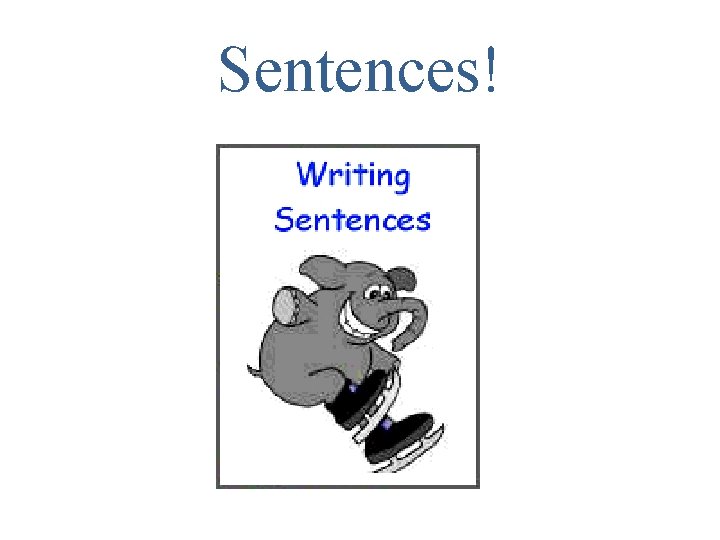 Sentences! 