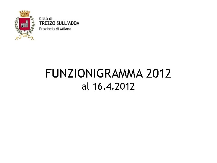 FUNZIONIGRAMMA 2012 al 16. 4. 2012 