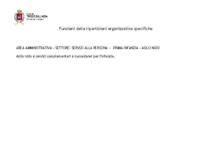 Funzioni delle ripartizioni organizzative specifiche AREA AMMINISTRATIVA - SETTORE: SERVIZI ALLA PERSONA - PRIMA