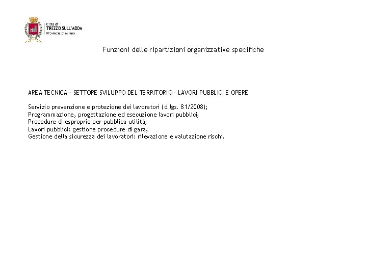 Funzioni delle ripartizioni organizzative specifiche AREA TECNICA - SETTORE SVILUPPO DEL TERRITORIO – LAVORI