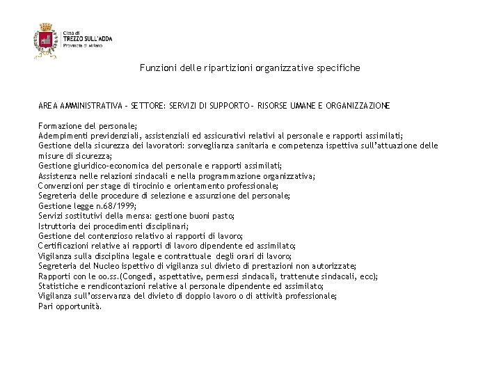 Funzioni delle ripartizioni organizzative specifiche AREA AMMINISTRATIVA – SETTORE: SERVIZI DI SUPPORTO - RISORSE