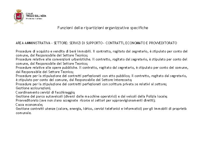 Funzioni delle ripartizioni organizzative specifiche AREA AMMINISTRATIVA – SETTORE: SERVIZI DI SUPPORTO - CONTRATTI,