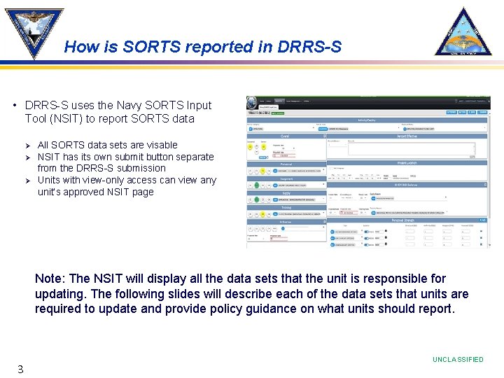 How is SORTS reported in DRRS-S • DRRS-S uses the Navy SORTS Input Tool