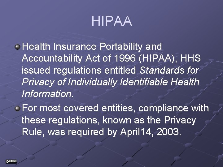 HIPAA Health Insurance Portability and Accountability Act of 1996 (HIPAA), HHS issued regulations entitled HIPAA Health Insurance Portability and Accountability Act of 1996 (HIPAA), HHS issued regulations entitled