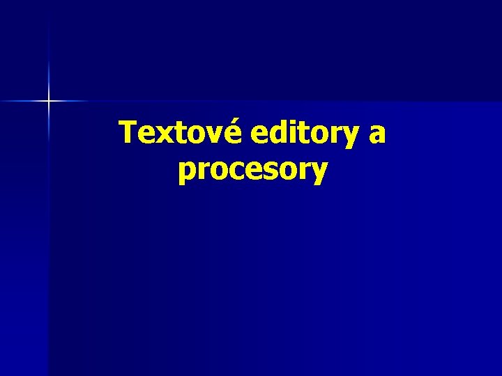 Textové editory a procesory 