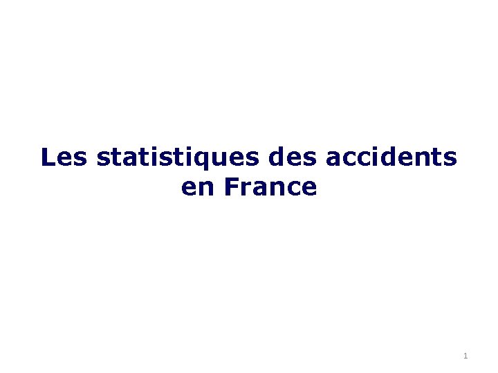 Les statistiques des accidents en France 1 