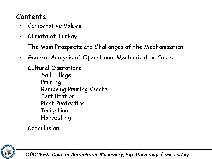 Contents • Comperative Values • Climate of Turkey • The Main Prospects and Challanges