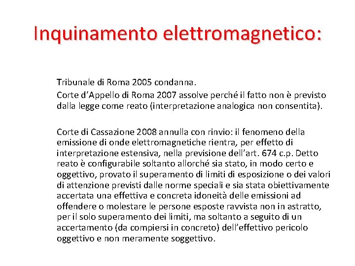Inquinamento elettromagnetico: Tribunale di Roma 2005 condanna. Corte d’Appello di Roma 2007 assolve perché