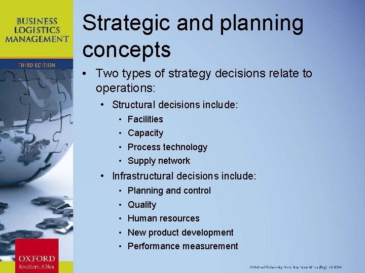 Strategic and planning concepts • Two types of strategy decisions relate to operations: •
