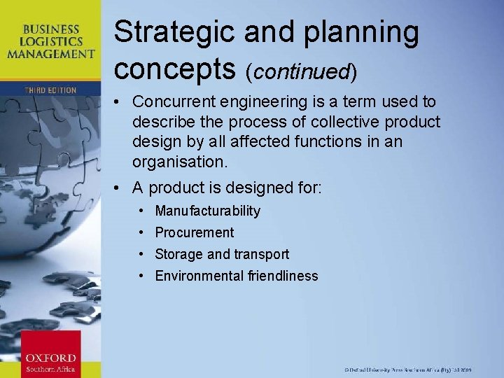 Strategic and planning concepts (continued) • Concurrent engineering is a term used to describe