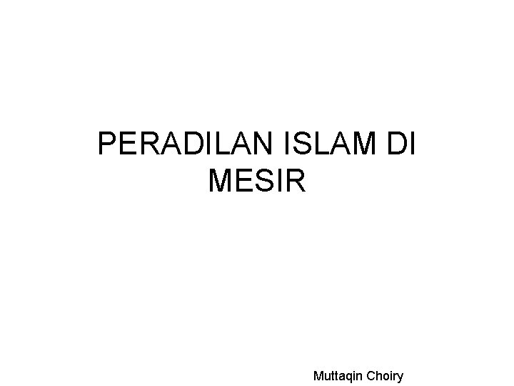 PERADILAN ISLAM DI MESIR Muttaqin Choiry 