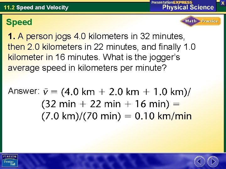 11. 2 Speed and Velocity Speed 1. A person jogs 4. 0 kilometers in