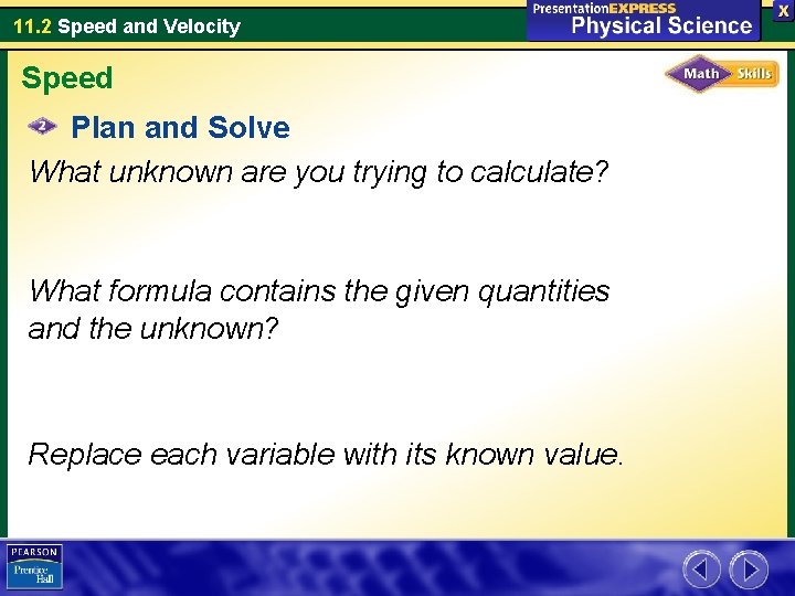 11. 2 Speed and Velocity Speed Plan and Solve What unknown are you trying