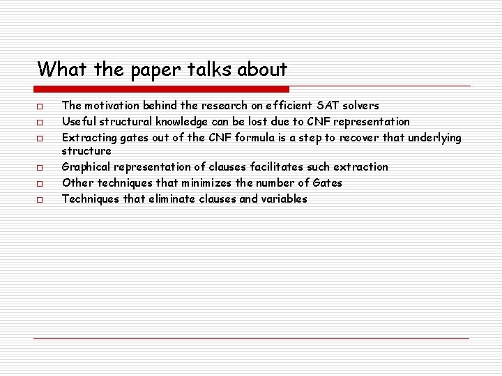 What the paper talks about o o o The motivation behind the research on