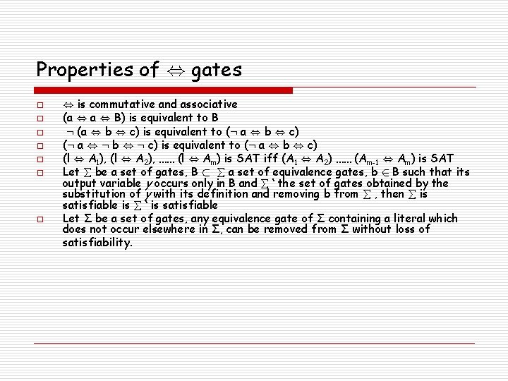 Properties of , gates o o o o , is commutative and associative (a