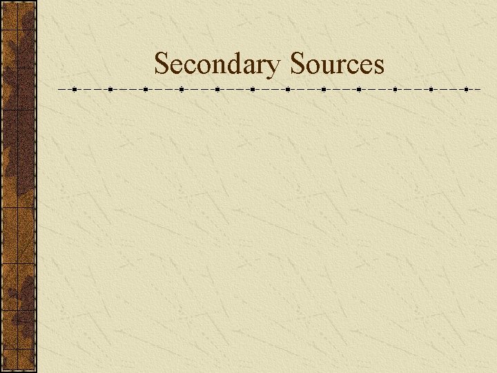 Secondary Sources 