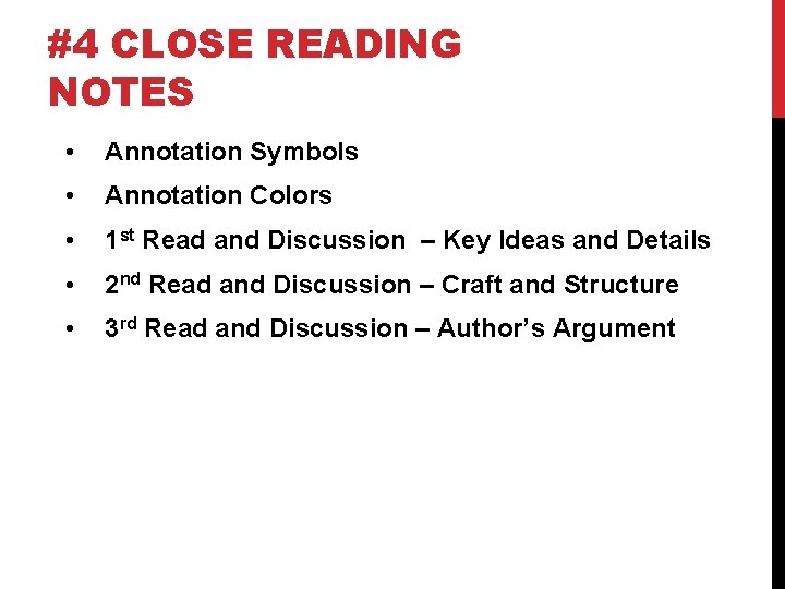 #4 CLOSE READING NOTES • Annotation Symbols • Annotation Colors • 1 st Read