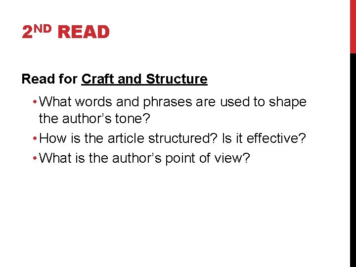 2 ND READ Read for Craft and Structure • What words and phrases are