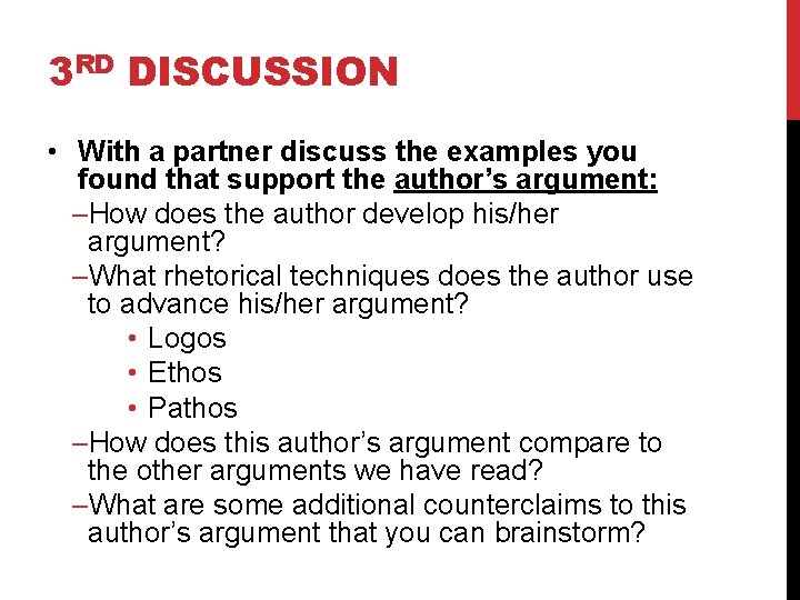 3 RD DISCUSSION • With a partner discuss the examples you found that support