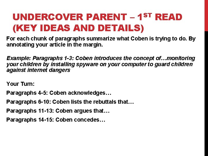 UNDERCOVER PARENT – 1 ST READ (KEY IDEAS AND DETAILS) For each chunk of