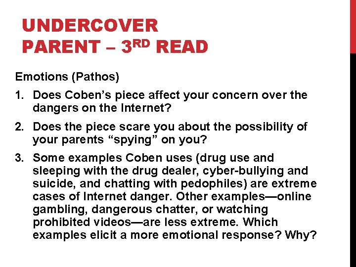UNDERCOVER PARENT – 3 RD READ Emotions (Pathos) 1. Does Coben’s piece affect your