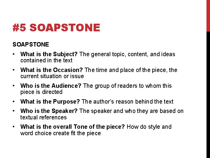 #5 SOAPSTONE • What is the Subject? The general topic, content, and ideas contained