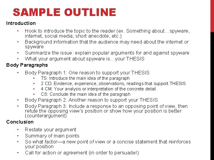 SAMPLE OUTLINE Introduction • Hook to introduce the topic to the reader (ex. Something