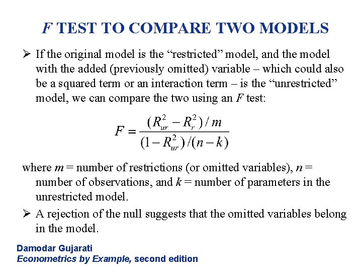 F TEST TO COMPARE TWO MODELS Ø If the original model is the “restricted”