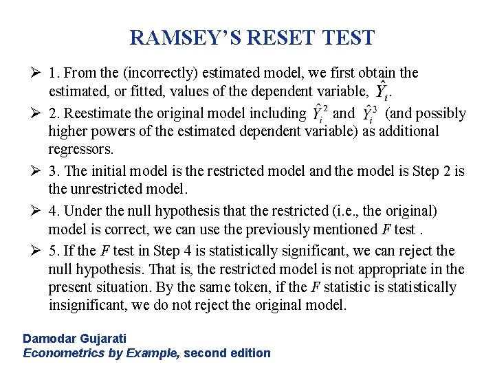 RAMSEY’S RESET TEST Ø 1. From the (incorrectly) estimated model, we first obtain the