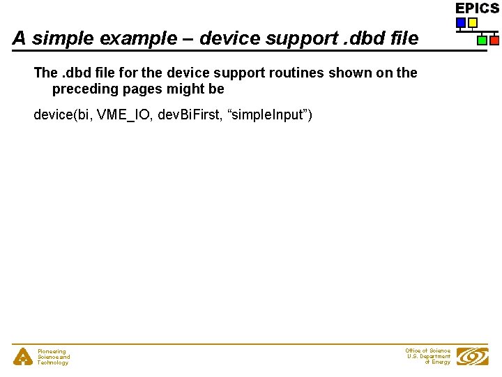 A simple example – device support. dbd file The. dbd file for the device