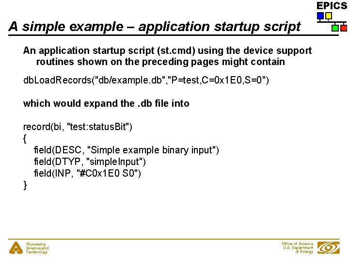 A simple example – application startup script An application startup script (st. cmd) using