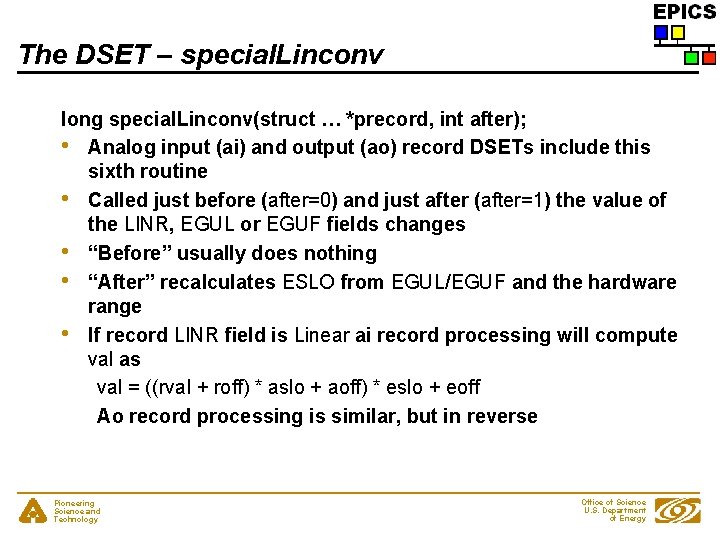 The DSET – special. Linconv long special. Linconv(struct … *precord, int after); • Analog