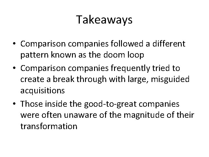Takeaways • Comparison companies followed a different pattern known as the doom loop •