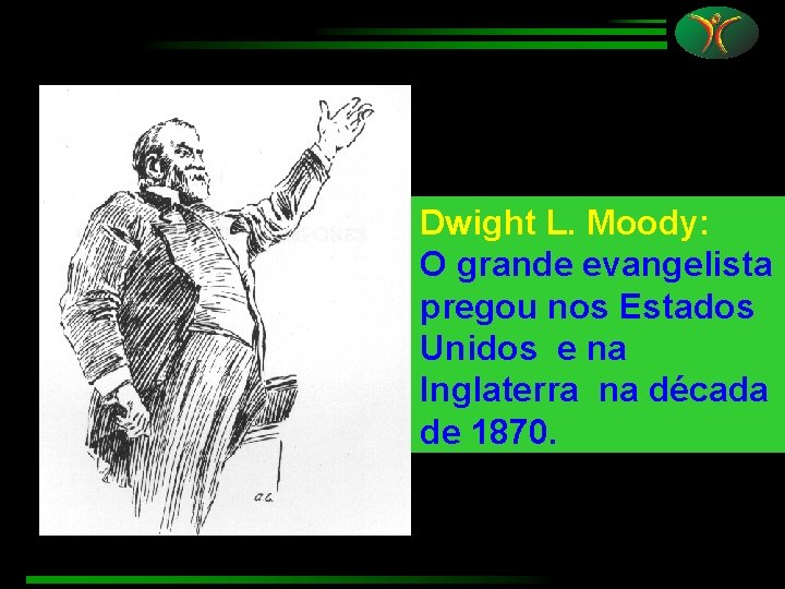 Dwight L. Moody: O grande evangelista pregou nos Estados Unidos e na Inglaterra na