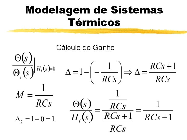 Modelagem de Sistemas Térmicos C Cálculo do Ganho 