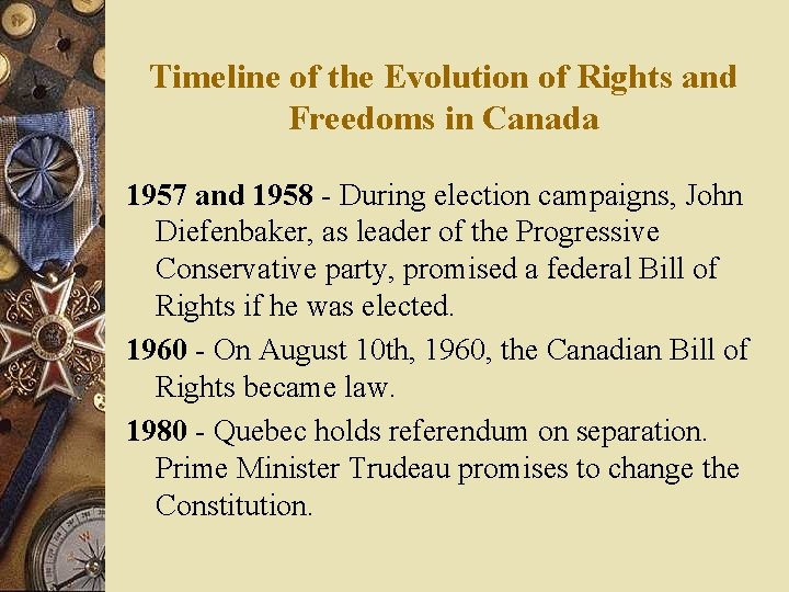 Timeline of the Evolution of Rights and Freedoms in Canada 1957 and 1958 -