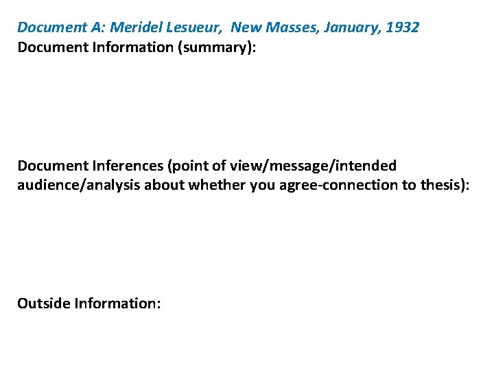 Document A: Meridel Lesueur, New Masses, January, 1932 Document Information (summary): Document Inferences (point