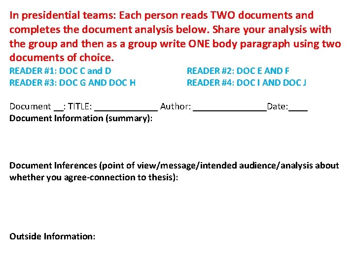 In presidential teams: Each person reads TWO documents and completes the document analysis below.